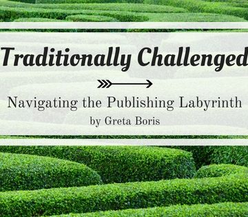 Traditionally Challenged: Navigating the Publishing Labyrinth grit