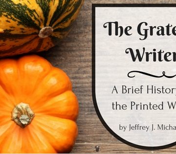 The Grateful Writer - A Brief History of the Printed Word